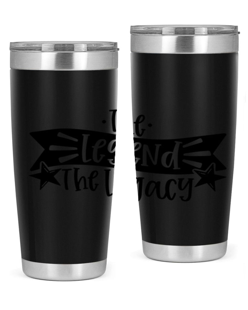 the legend the legacy 16#- fathers day- Tumbler