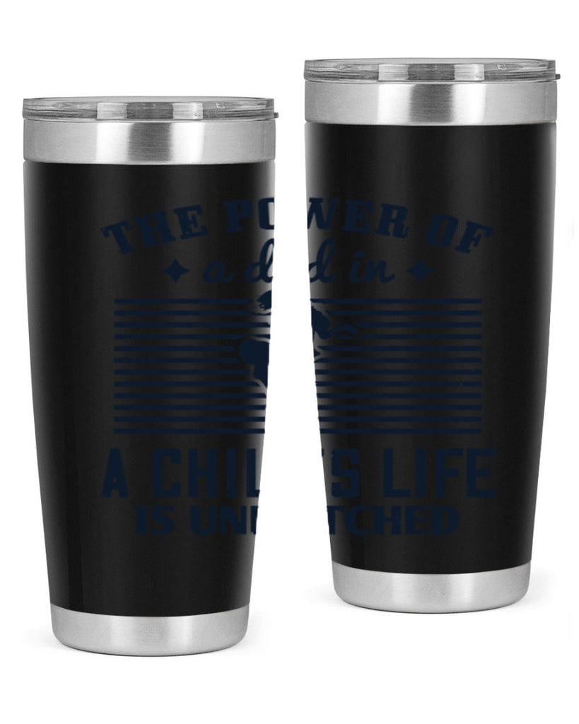the power of a dad 150#- fathers day- Tumbler