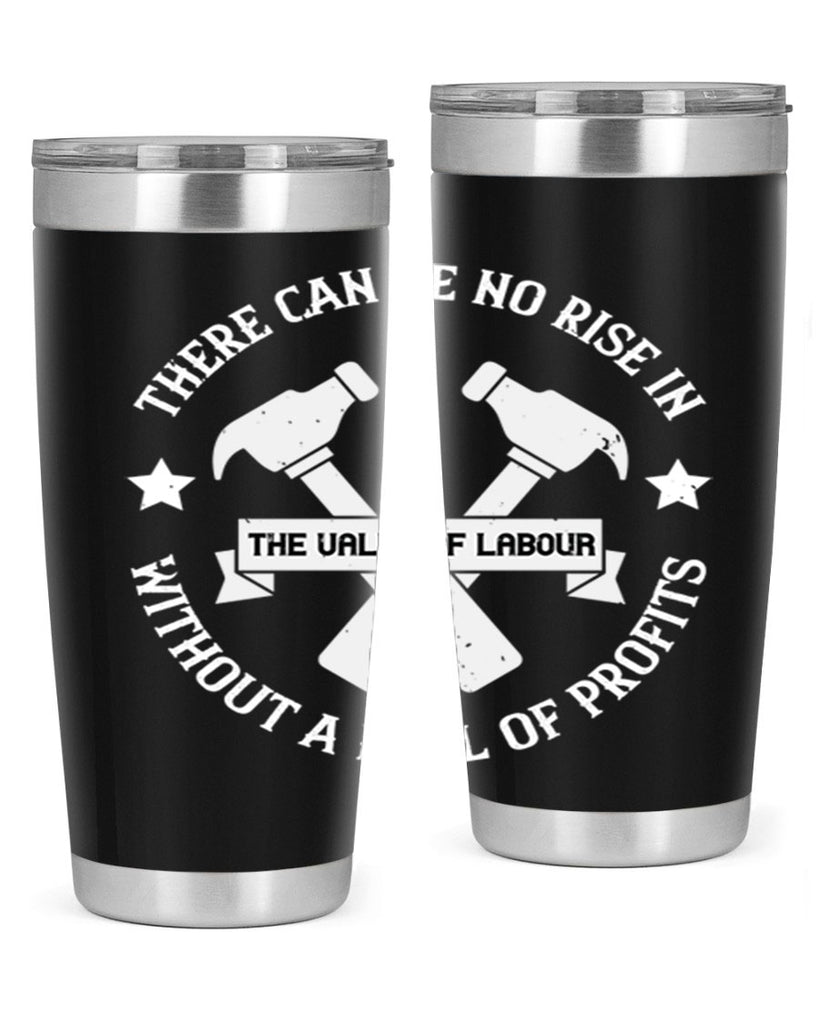 there can be no rise in the value of labour without a fall of profits 13#- labor day- Tumbler