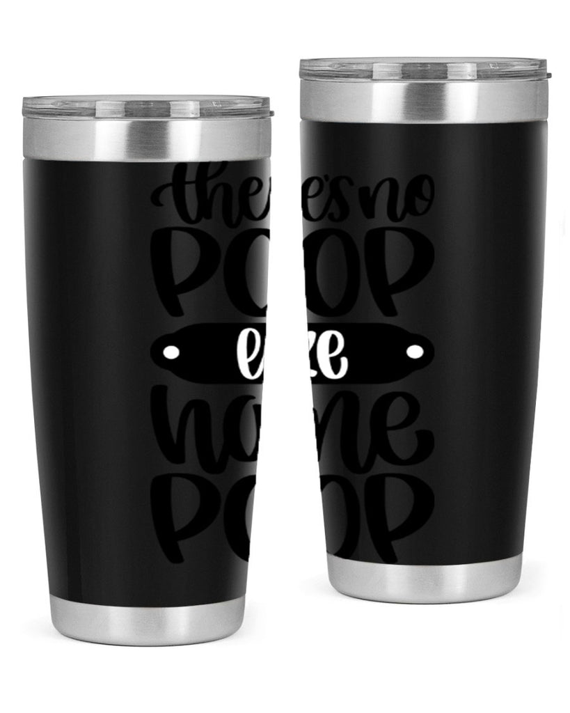 there is no poop like home poop 11#- bathroom- Tumbler