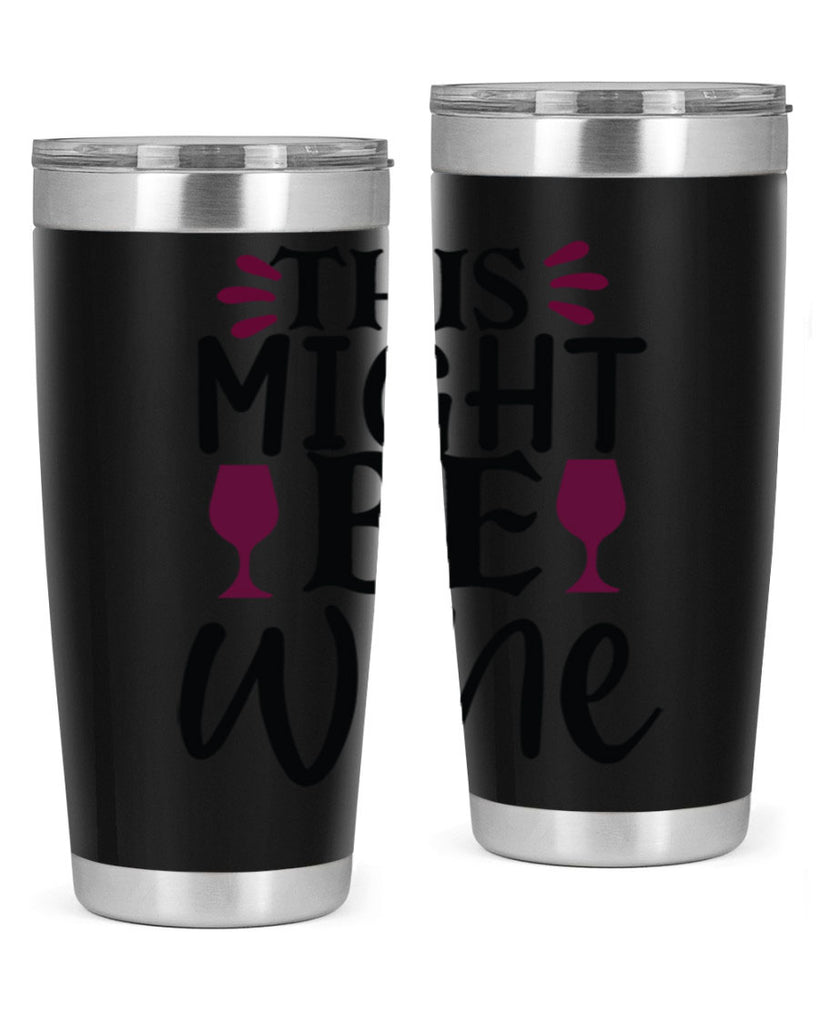 this might be wine 152#- wine- Tumbler