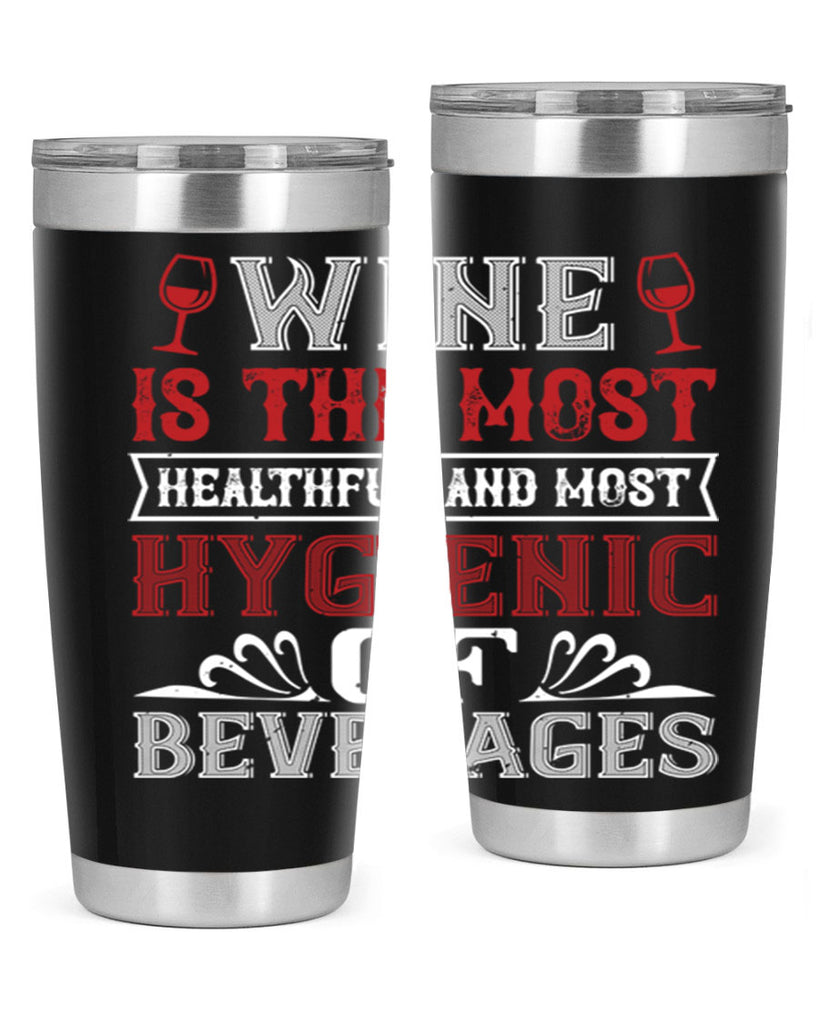 wine is the most healthful and most 2#- wine- Tumbler