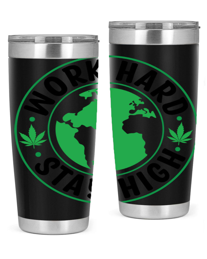 work hard stay high 303#- marijuana- Tumbler