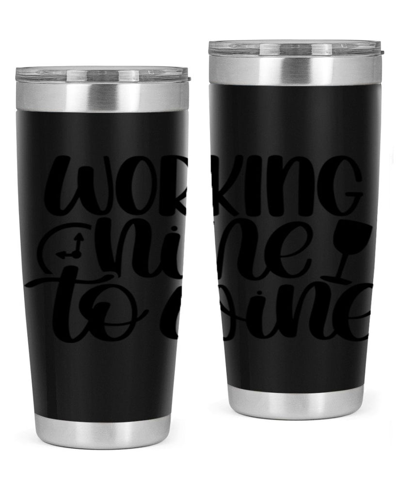 working nine to wine 15#- wine- Tumbler