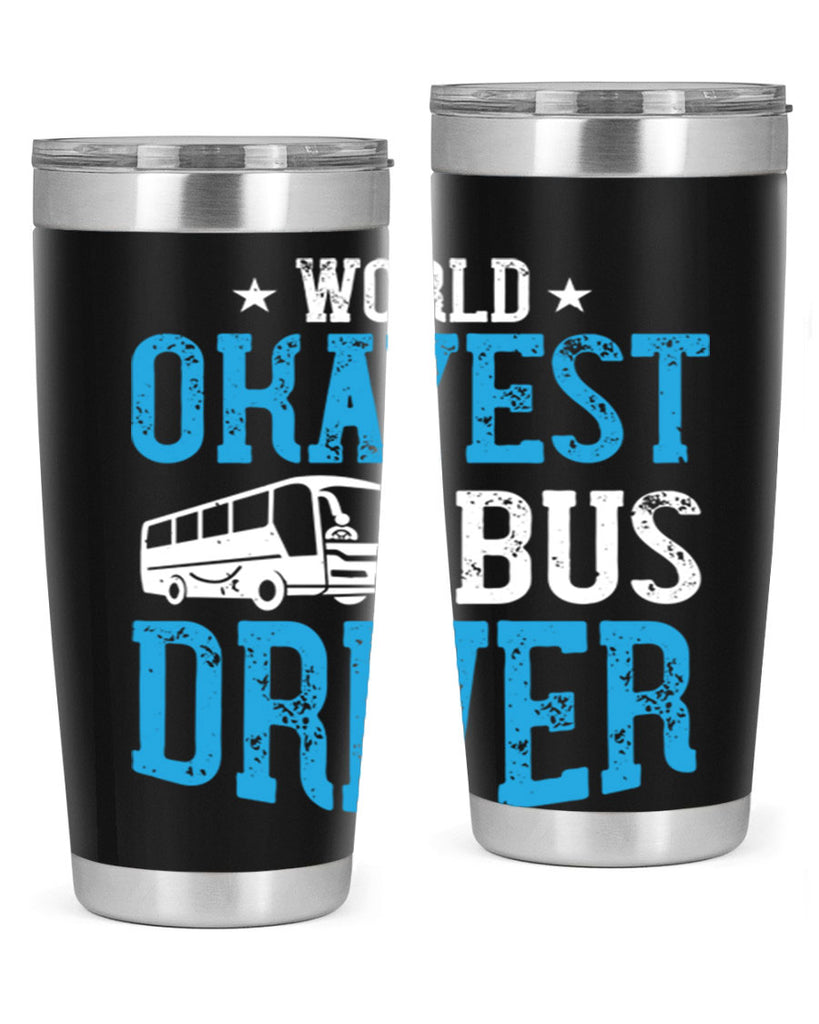 world okayest bus driver Style 5#- bus driver- tumbler