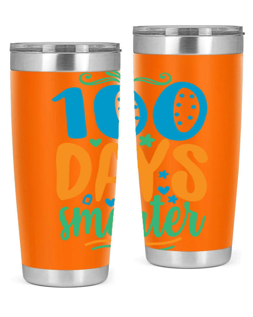 100 days smarter 22#- 100 days of school- Tumbler