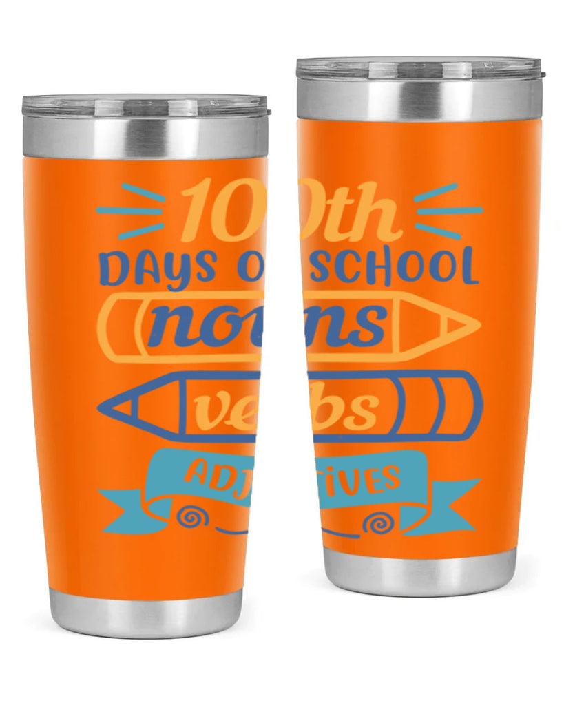 11 th days of school nound verbs adjevtives 40#- 100 days of school- Tumbler