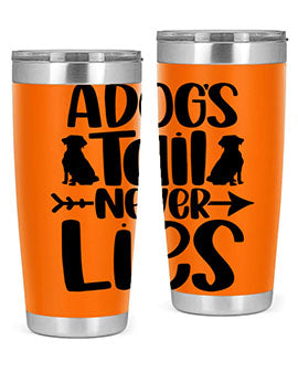 A Dogs Tail Never Lies Style 37#- dog- Tumbler