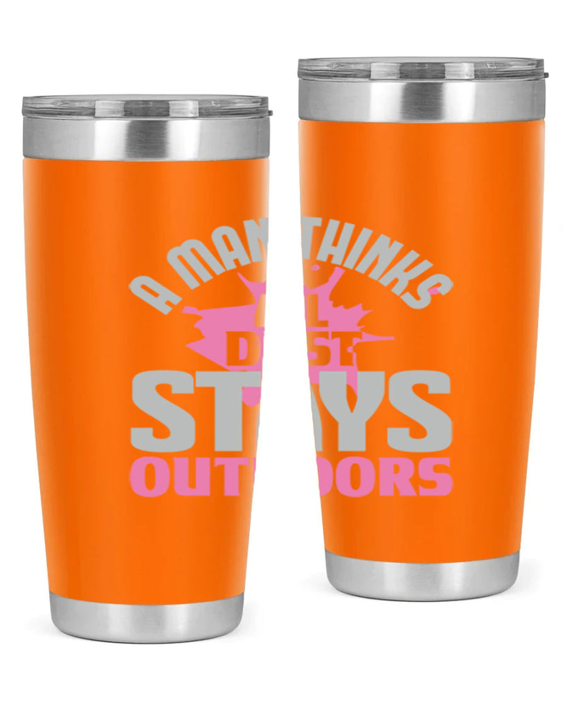 A man thinks all dust stays outdoors Style 28#- cleaner- tumbler