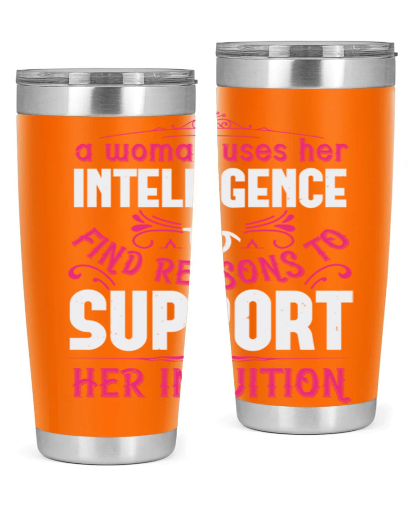 A woman uses her intelligence to find reasons to support her intuition Style 19#- aunt- Tumbler