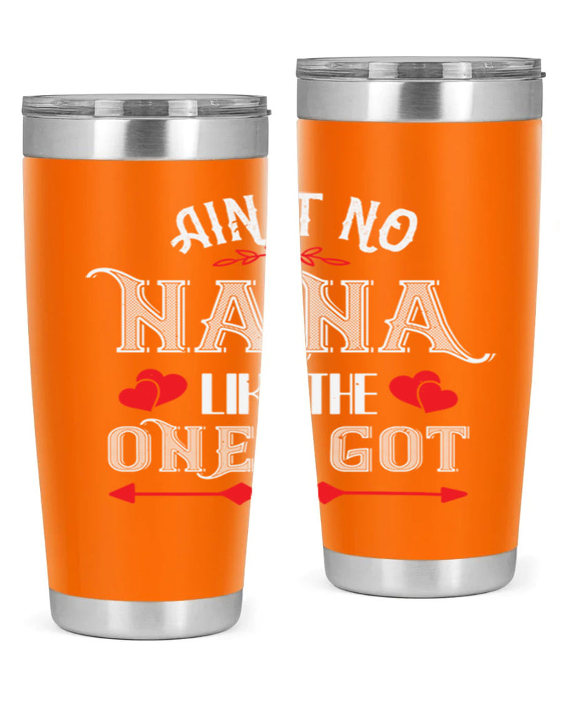 AIN’T NO NANA 38#- grandma - nana- Tumbler