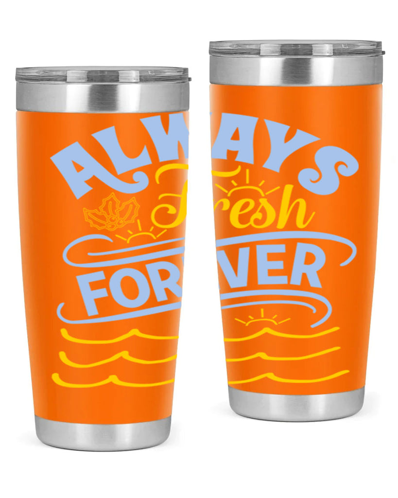 Always fresh forever15#- winter- Tumbler