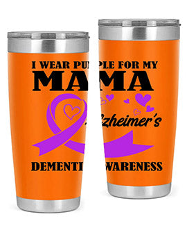 Alzheimers And Dementia I Wear Purple For My Warrior Mama 21#- alzheimers- Tumbler