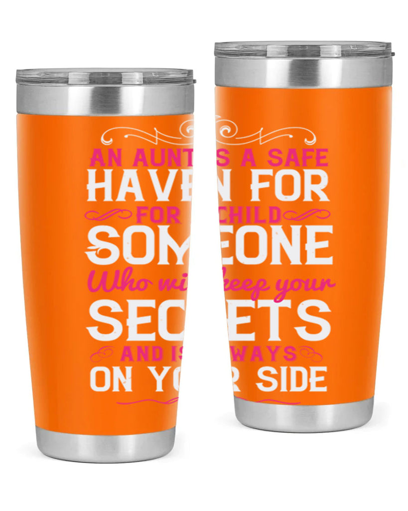 An aunt is a safe haven for a child Someone who will keep your secrets Style 4#- aunt- Tumbler