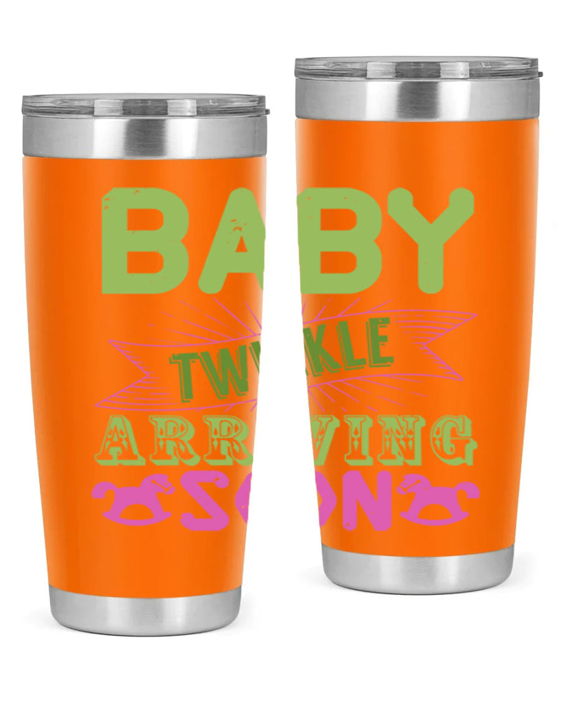 Baby Twinkle arriving soon Style 293#- baby- tumbler