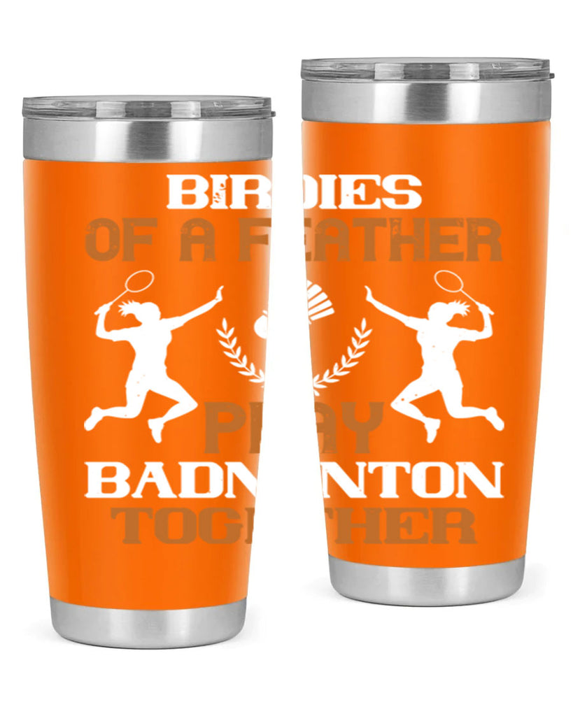 Birdies of a feather play badminton together 2313#- badminton- Tumbler