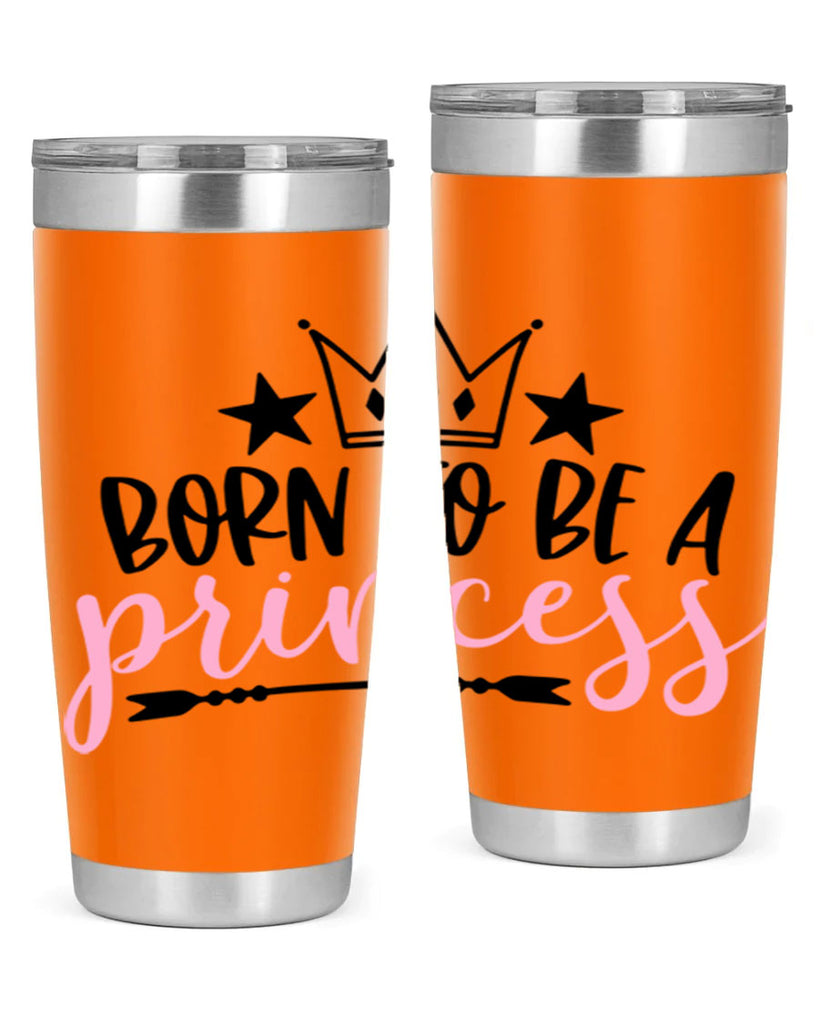 Born To Be A Princess Style 110#- baby- tumbler