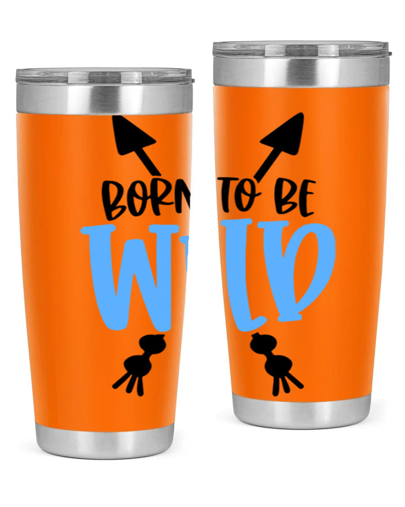 Born To Be Wild Style 109#- baby- tumbler