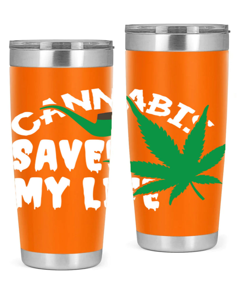 Cannabis saved my life 53#- marijuana- Tumbler