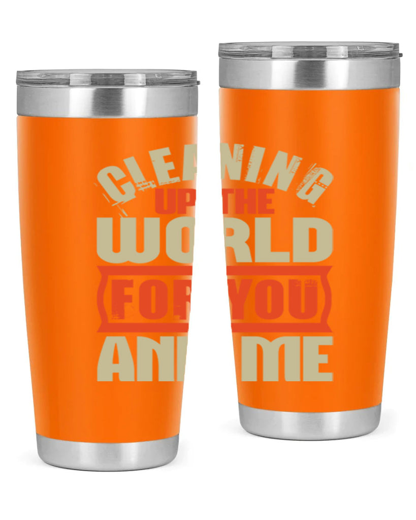Cleaning up the world for you and me Style 37#- cleaner- tumbler