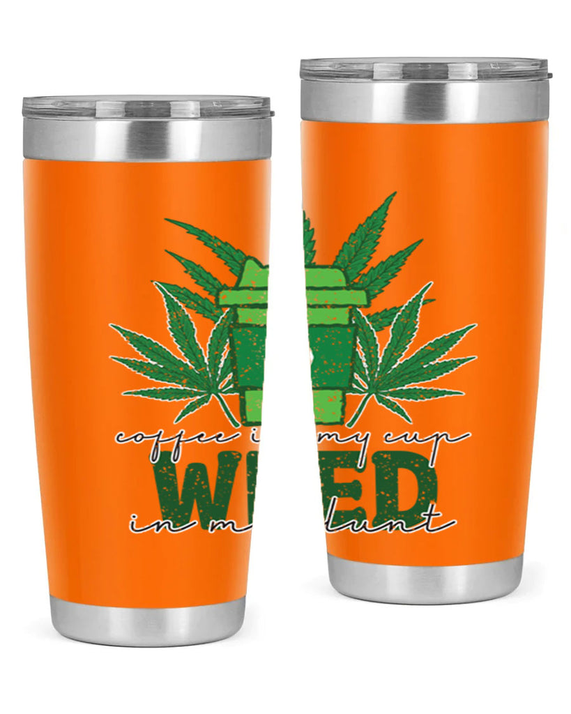 Coffee In My Cup Weed In My Blunt Sublimation 59#- marijuana- Tumbler