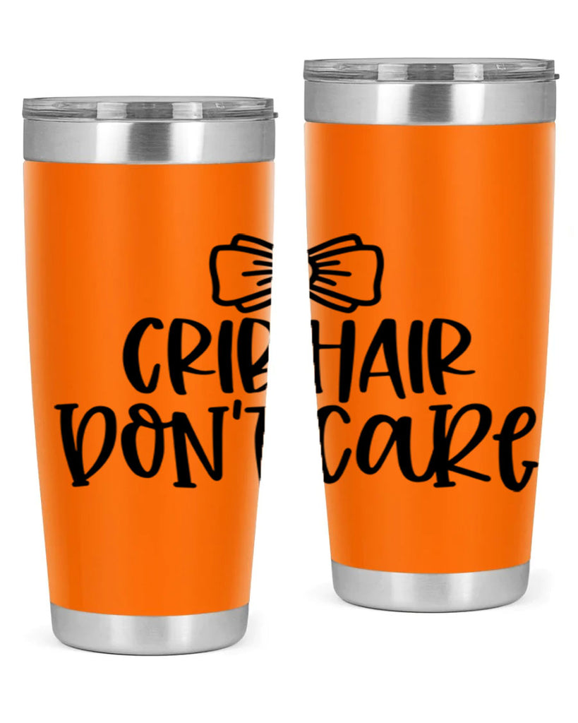 Crib Hair Dont Care Style 103#- baby- tumbler