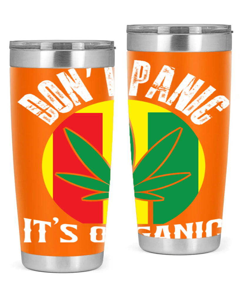 Dont panic its organic 70#- marijuana- Tumbler