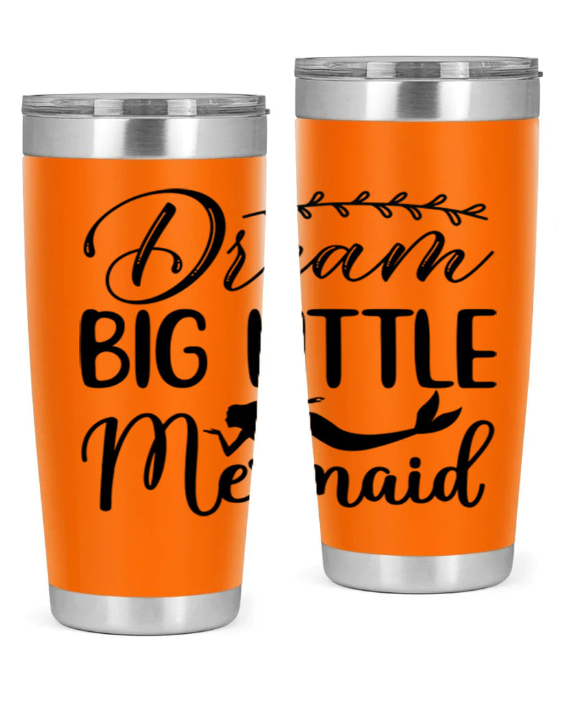 Dream big little mermaid 125#- mermaid- Tumbler