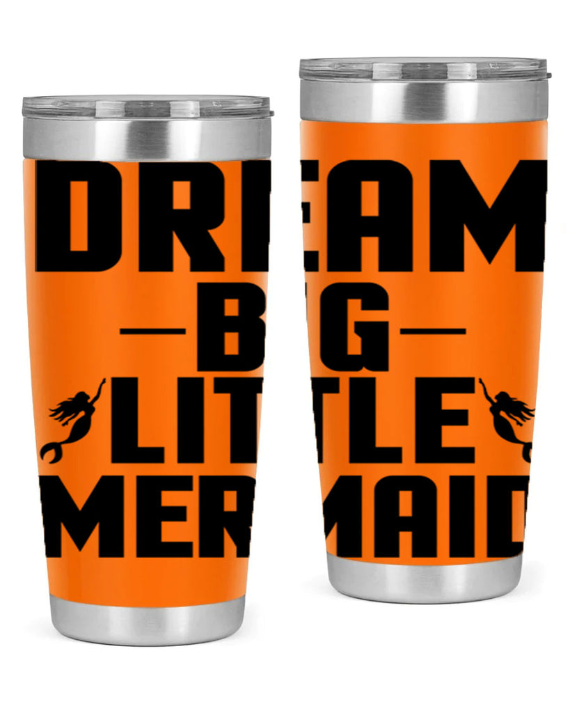 Dream big little mermaid 132#- mermaid- Tumbler