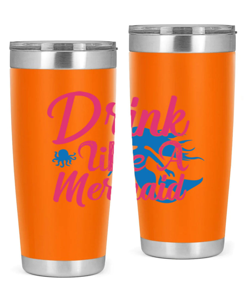 Drink Like A Mermaid 140#- mermaid- Tumbler