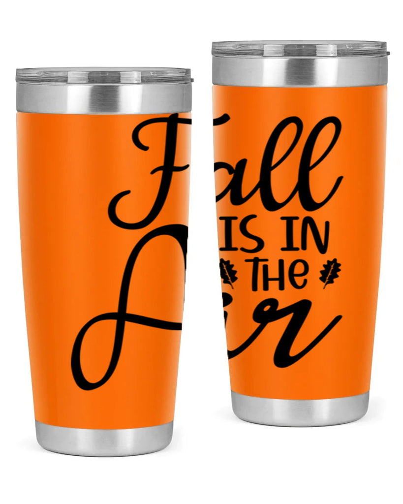 Fall Is In The Air 111#- fall- Tumbler