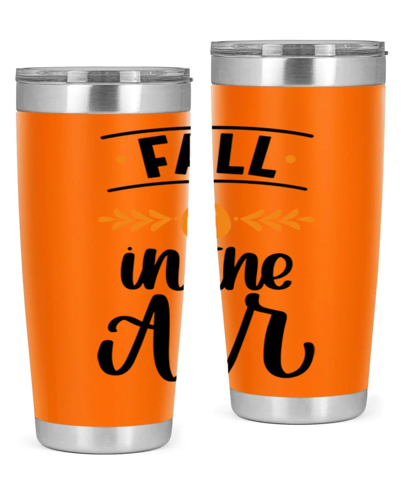 Fall Is In The Air 485#- fall- Tumbler