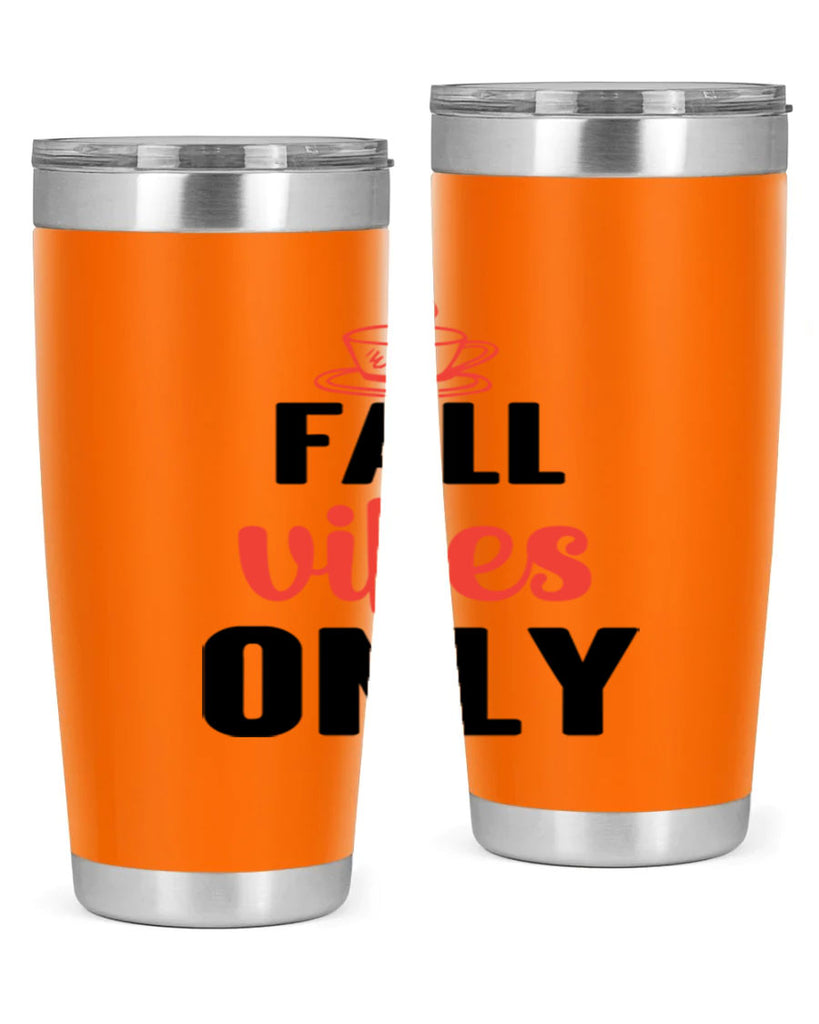 Fall vibes only 135#- fall- Tumbler