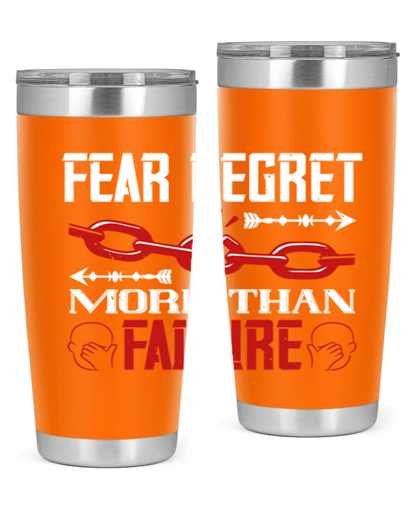 Fear regret more than failure Style 38#- coaching- tumbler