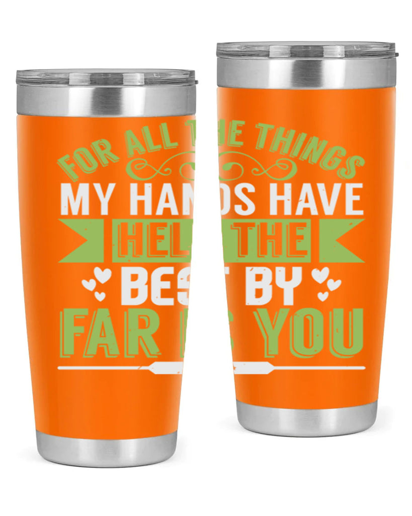 For all the things my hands have held is you Style 273#- baby- tumbler