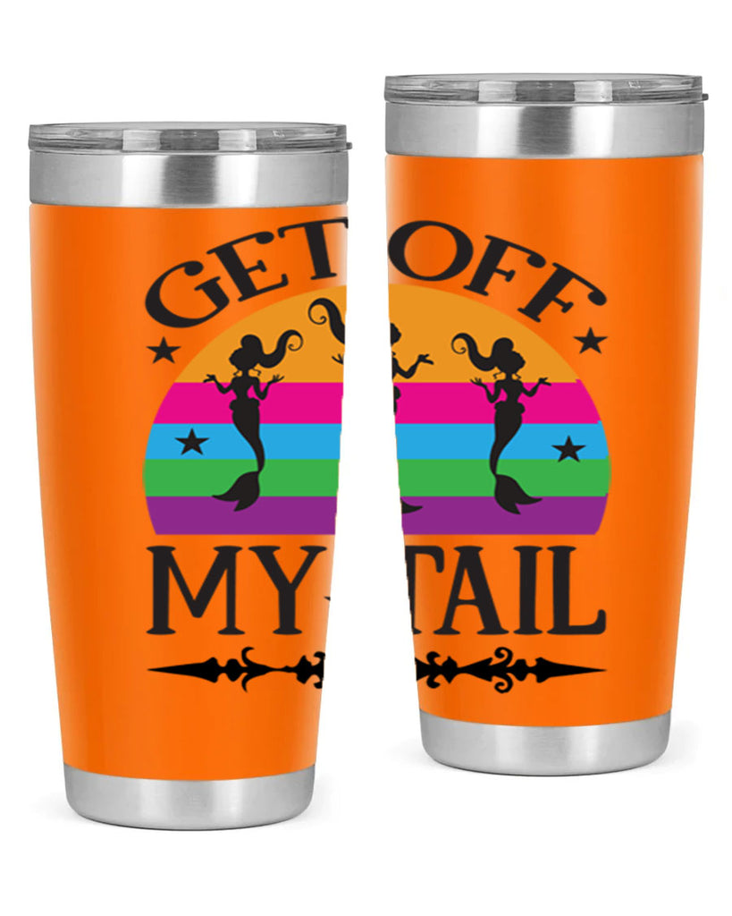 Get off my tail 183#- mermaid- Tumbler