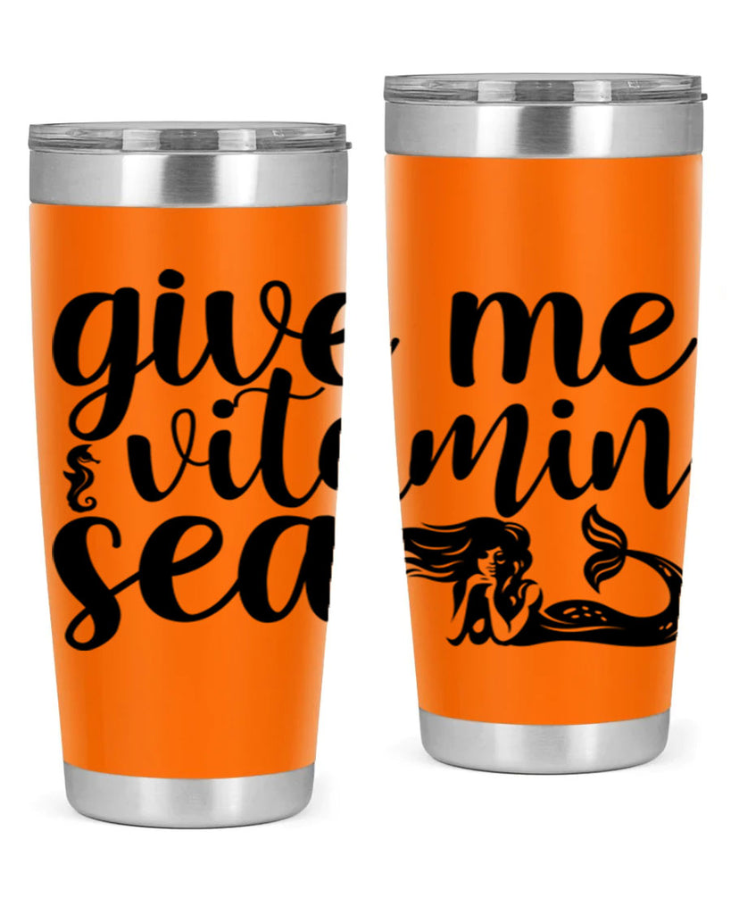 Give me vitamin sea 192#- mermaid- Tumbler