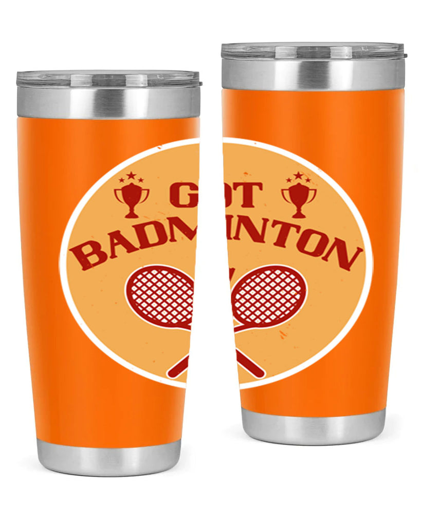 Got Badminton 2248#- badminton- Tumbler