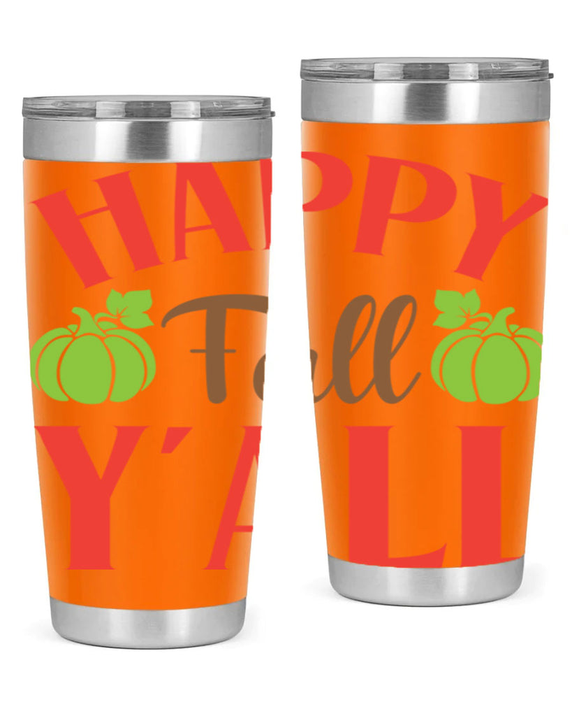 Happy Fall Y all 223#- fall- Tumbler