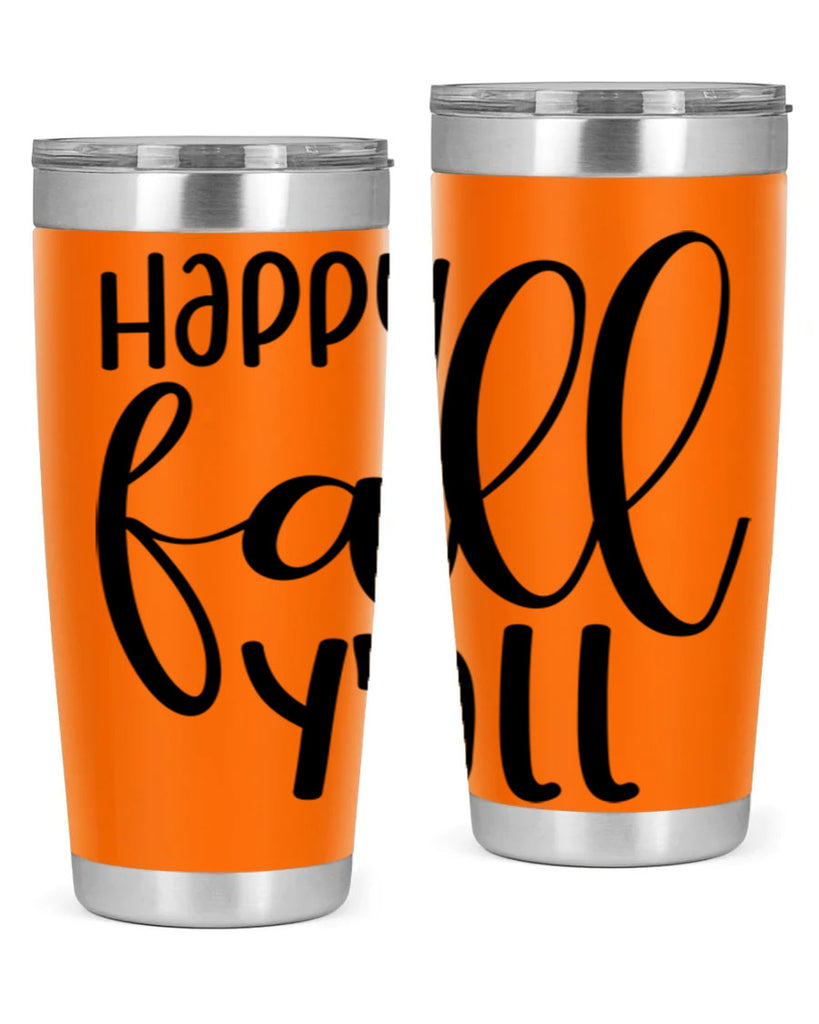 Happy Fall Y all 224#- fall- Tumbler