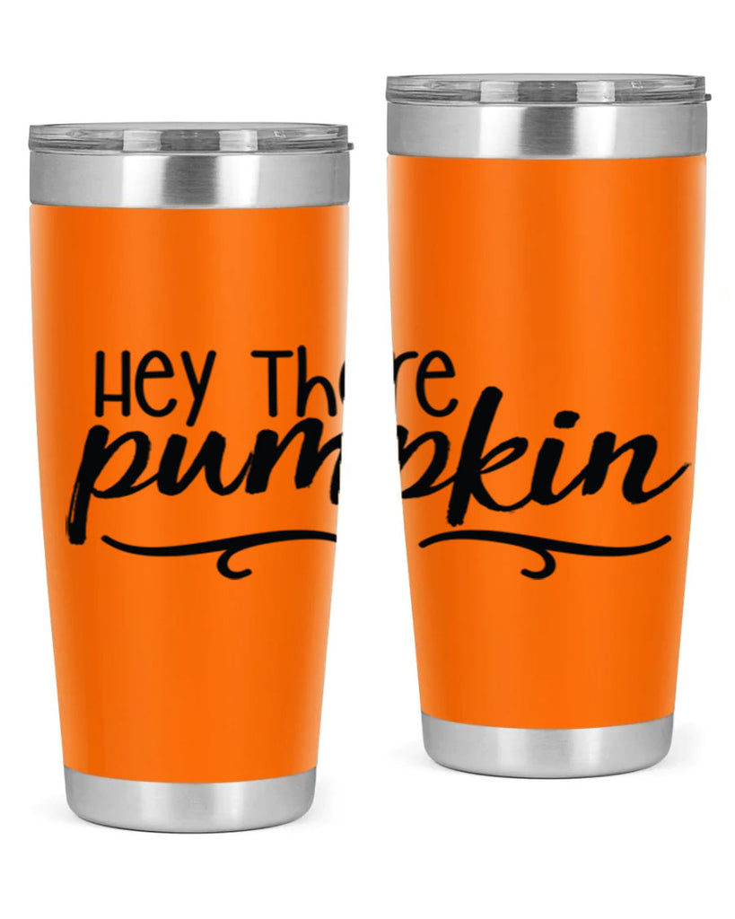 Hey There Pumpkin 311#- fall- Tumbler