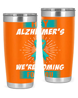 HeyAlzheimerswearecoming 158#- alzheimers- Tumbler