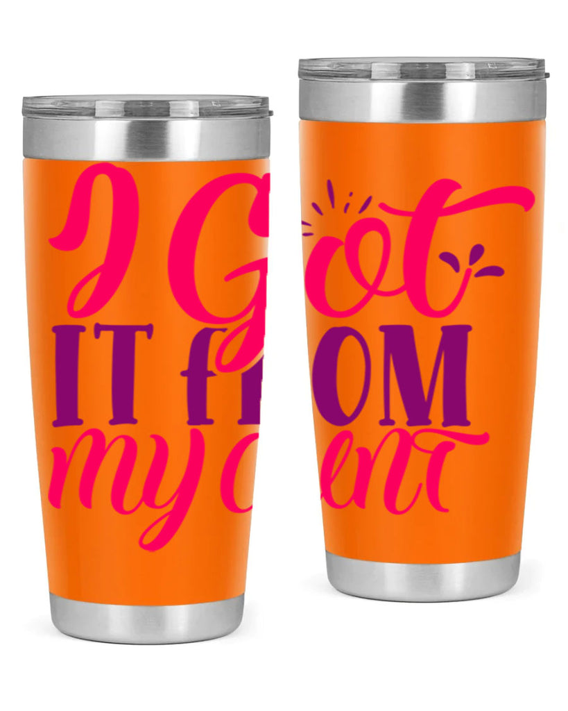 I Got It From My Aunt Style 256#- baby- tumbler