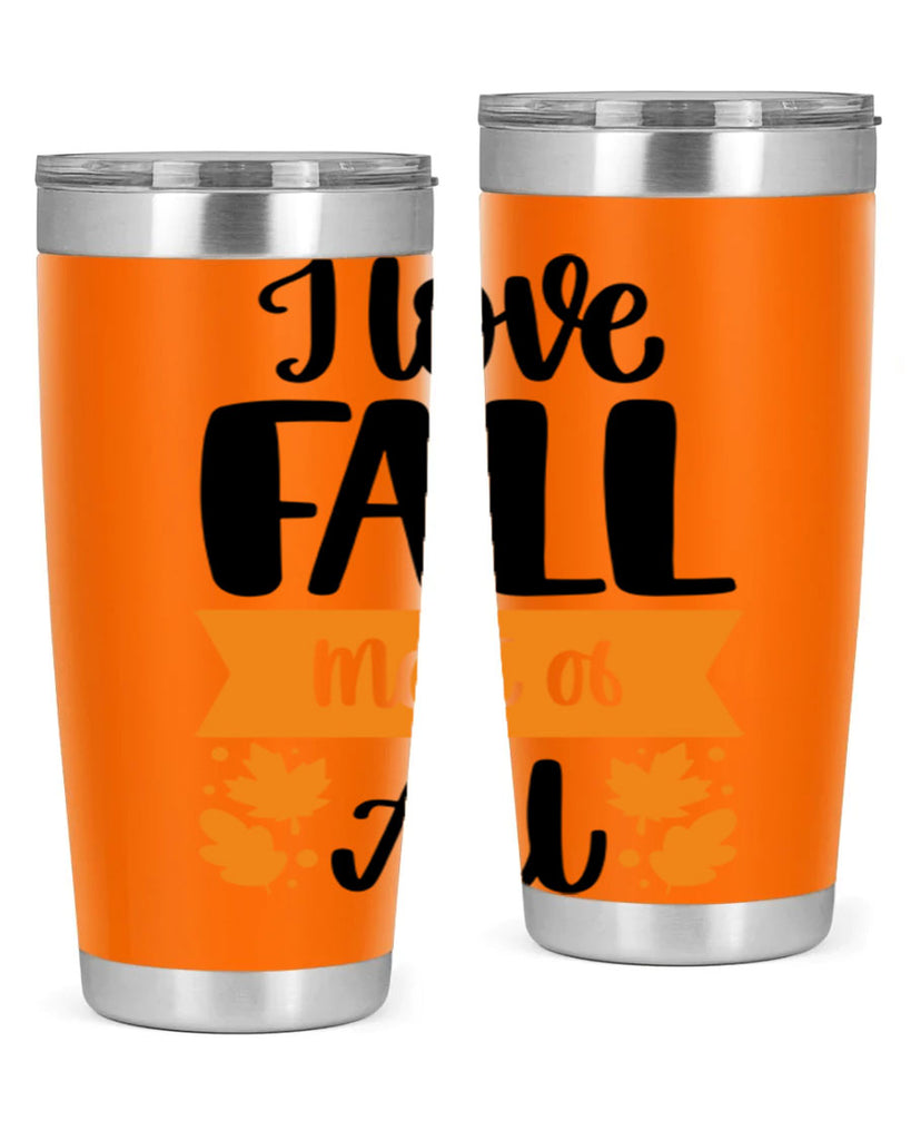 I Love Fall Most Of All 498#- fall- Tumbler