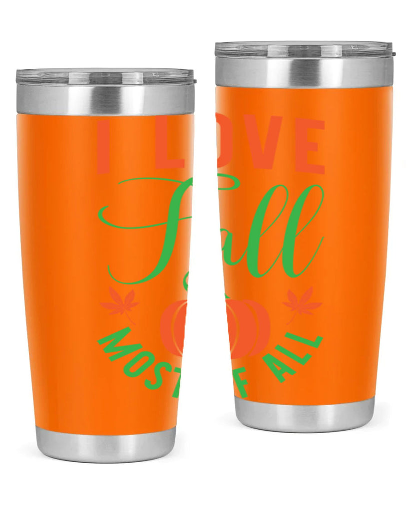 I Love Fall Most of All 331#- fall- Tumbler