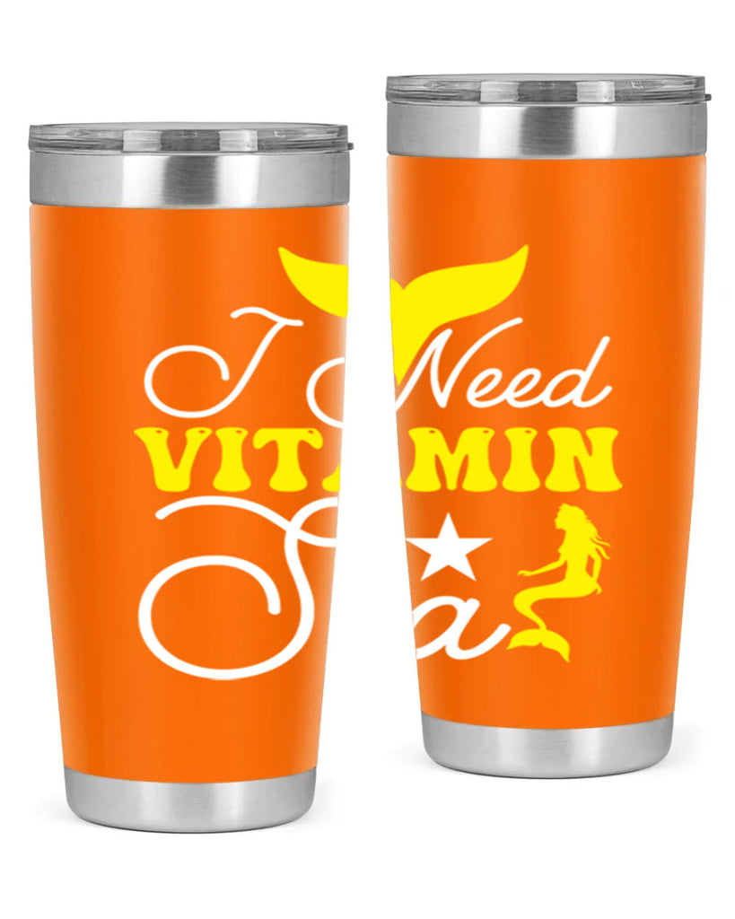 I Need Vitamin Sea 216#- mermaid- Tumbler