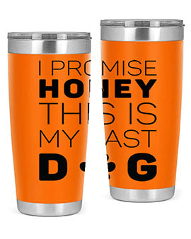 I Promise Honey Style 40#- dog- Tumbler