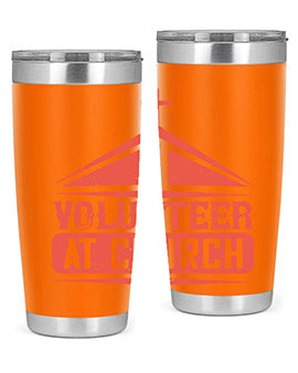 I Volunteer At Church Style 47#- volunteer- Tumbler