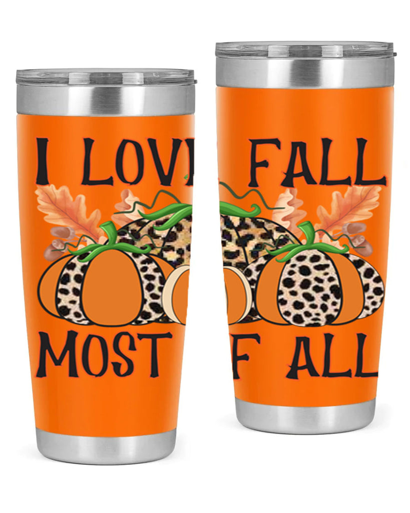 I love fall most of all 333#- fall- Tumbler