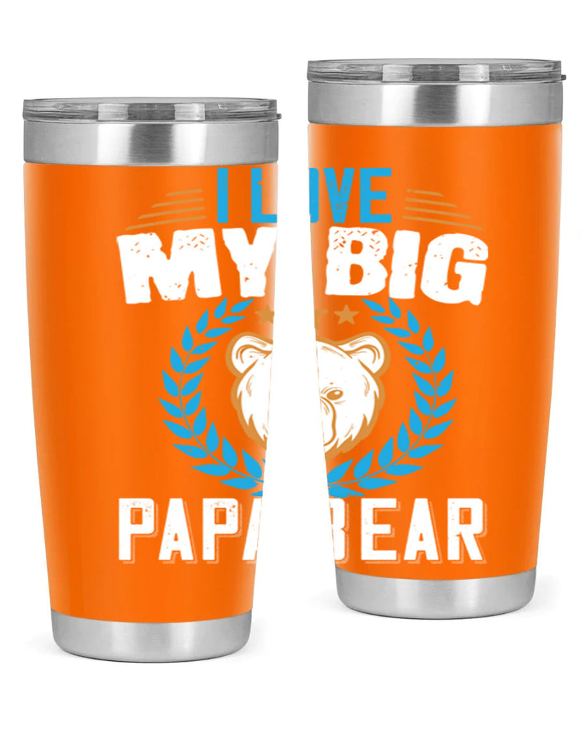 I love my big papa bear 16#- Bears- Tumbler